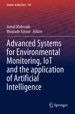 Abbildung von Mabrouki / Azrour | Advanced Systems for Environmental Monitoring, IoT and the application of Artificial Intelligence | 1. Auflage | 2025 | 143 | beck-shop.de