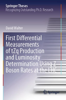 Abbildung von Walter | First Differential Measurements of tZq Production and Luminosity Determination Using Z Boson Rates at the LHC | 1. Auflage | 2025 | beck-shop.de