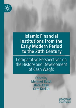 Abbildung von Bulut / Altay | Islamic Financial Institutions from the Early Modern Period to the 20th Century | 1. Auflage | 2025 | beck-shop.de