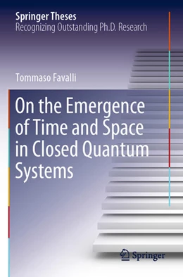 Abbildung von Favalli | On the Emergence of Time and Space in Closed Quantum Systems | 1. Auflage | 2025 | beck-shop.de