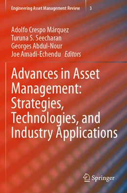 Abbildung von Crespo Márquez / Seecharan | Advances in Asset Management: Strategies, Technologies, and Industry Applications | 1. Auflage | 2025 | 3 | beck-shop.de