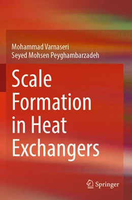 Abbildung von Varnaseri / Peyghambarzadeh | Scale Formation in Heat Exchangers | 1. Auflage | 2025 | beck-shop.de