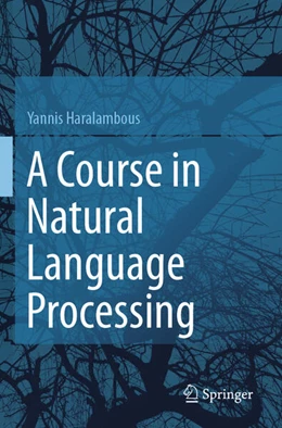 Abbildung von Haralambous | A Course in Natural Language Processing | 1. Auflage | 2025 | beck-shop.de