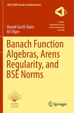 Abbildung von Dales / Ülger | Banach Function Algebras, Arens Regularity, and BSE Norms | 1. Auflage | 2025 | 12 | beck-shop.de