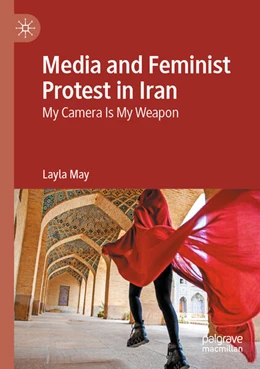 Abbildung von May | Media and Feminist Protest in Iran | 1. Auflage | 2025 | beck-shop.de