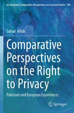 Abbildung von Aftab | Comparative Perspectives on the Right to Privacy | 1. Auflage | 2025 | 109 | beck-shop.de