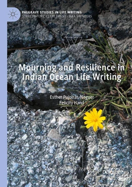 Abbildung von Pujolràs-Noguer / Hand | Mourning and Resilience in Indian Ocean Life Writing | 1. Auflage | 2025 | beck-shop.de