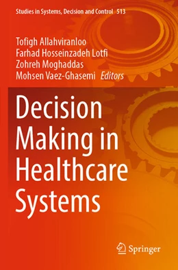 Abbildung von Allahviranloo / Hosseinzadeh Lotfi | Decision Making in Healthcare Systems | 1. Auflage | 2025 | 513 | beck-shop.de