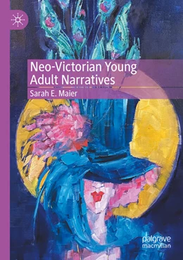 Abbildung von Maier | Neo-Victorian Young Adult Narratives | 1. Auflage | 2025 | beck-shop.de