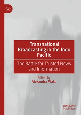 Abbildung von Wake | Transnational Broadcasting in the Indo Pacific | 1. Auflage | 2025 | beck-shop.de