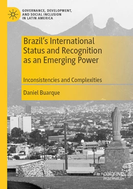 Abbildung von Buarque | Brazil’s International Status and Recognition as an Emerging Power | 1. Auflage | 2025 | beck-shop.de