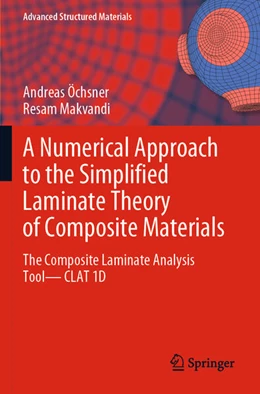 Abbildung von Öchsner / Makvandi | A Numerical Approach to the Simplified Laminate Theory of Composite Materials | 1. Auflage | 2025 | 202 | beck-shop.de