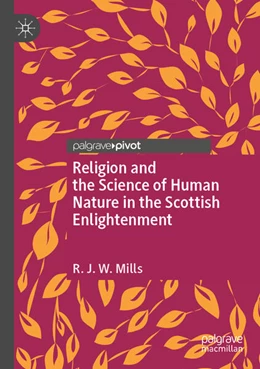 Abbildung von Mills | Religion and the Science of Human Nature in the Scottish Enlightenment | 1. Auflage | 2025 | beck-shop.de