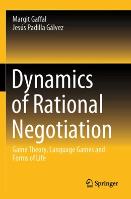 Abbildung von Gaffal / Padilla Gálvez | Dynamics of Rational Negotiation | 1. Auflage | 2025 | beck-shop.de