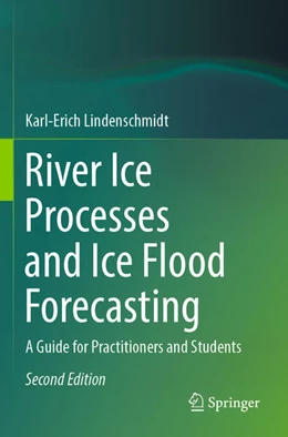 Abbildung von Lindenschmidt | River Ice Processes and Ice Flood Forecasting | 2. Auflage | 2025 | beck-shop.de