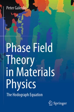 Abbildung von Galenko | Phase Field Theory in Materials Physics | 1. Auflage | 2025 | beck-shop.de