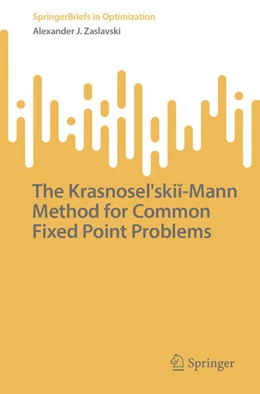 Abbildung von Zaslavski | The Krasnosel'skii-Mann Method for Common Fixed Point Problems | 1. Auflage | 2025 | beck-shop.de