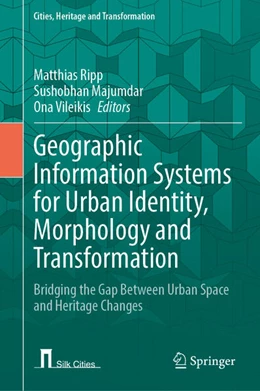Abbildung von Ripp / Majumdar | Geographic Information Systems for Urban Identity, Morphology and Transformation | 1. Auflage | 2026 | beck-shop.de