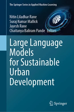 Abbildung von Rane / Mallick | Large Language Models for Sustainable Urban Development | 1. Auflage | 2025 | beck-shop.de