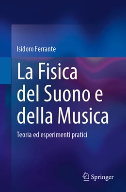 Abbildung von Ferrante | La Fisica del Suono e della Musica | 1. Auflage | 2025 | beck-shop.de