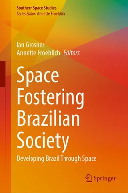 Abbildung von Grosner / Froehlich | Space Fostering Brazilian Society | 1. Auflage | 2025 | beck-shop.de