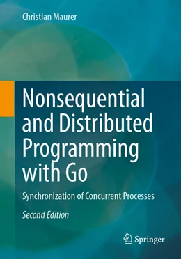 Abbildung von Maurer | Nonsequential and Distributed Programming with Go | 2. Auflage | 2025 | beck-shop.de