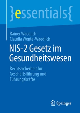 Abbildung von Waedlich / Wente-Waedlich | NIS-2 Gesetz im Gesundheitswesen | 1. Auflage | 2025 | beck-shop.de