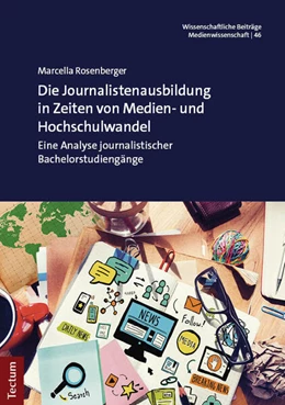 Abbildung von Rosenberger | Die Journalistenausbildung in Zeiten von Medien- und Hochschulwandel | 1. Auflage | 2025 | 46 | beck-shop.de