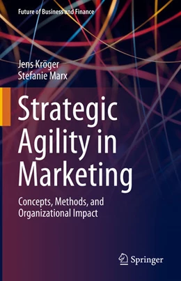 Abbildung von Kröger / Marx | Strategic Agility in Marketing | 1. Auflage | 2025 | beck-shop.de