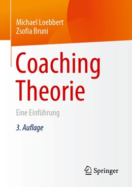 Abbildung von Loebbert / Bruni | Coaching Theorie | 3. Auflage | 2025 | beck-shop.de