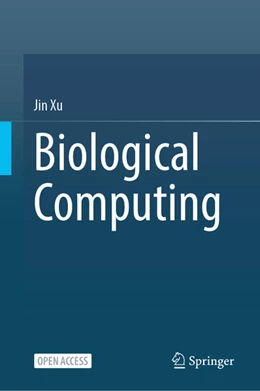 Abbildung von Xu | Biological Computing | 1. Auflage | 2025 | beck-shop.de