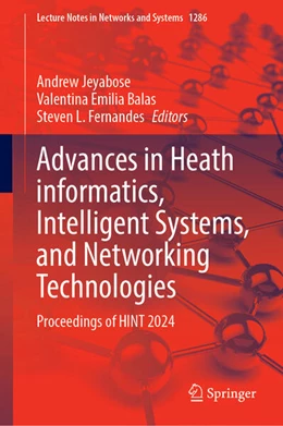 Abbildung von Jeyabose / Balas | Advances in Heath informatics, Intelligent Systems, and Networking Technologies | 1. Auflage | 2025 | beck-shop.de