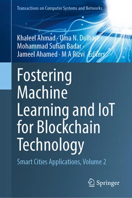 Abbildung von Ahmad / Dulhare | Fostering Machine Learning and IoT for Blockchain Technology | 1. Auflage | 2025 | beck-shop.de