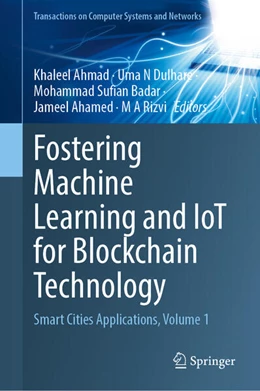 Abbildung von Ahmad / Dulhare | Fostering Machine Learning and IoT for Blockchain Technology | 1. Auflage | 2025 | beck-shop.de