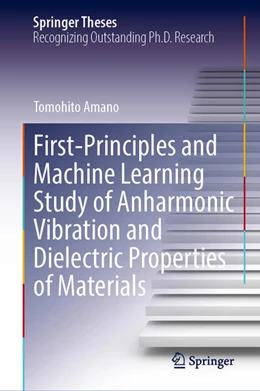 Abbildung von Amano | First-Principles and Machine Learning Study of Anharmonic Vibration and Dielectric Properties of Materials | 1. Auflage | 2025 | beck-shop.de