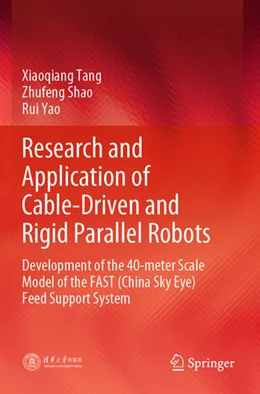 Abbildung von Tang / Shao | Research and Application of Cable-Driven and Rigid Parallel Robots | 1. Auflage | 2025 | beck-shop.de