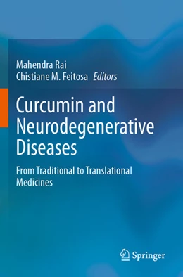 Abbildung von Rai / Feitosa | Curcumin and Neurodegenerative Diseases | 1. Auflage | 2025 | beck-shop.de