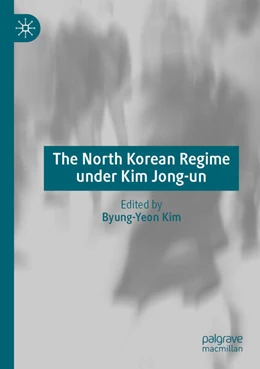 Abbildung von Kim | The North Korean Regime under Kim Jong-un | 1. Auflage | 2025 | beck-shop.de