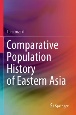Abbildung von Suzuki | Comparative Population History of Eastern Asia | 1. Auflage | 2025 | beck-shop.de