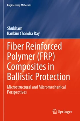 Abbildung von Shubham / Ray | Fiber Reinforced Polymer (FRP) Composites in Ballistic Protection | 1. Auflage | 2025 | beck-shop.de