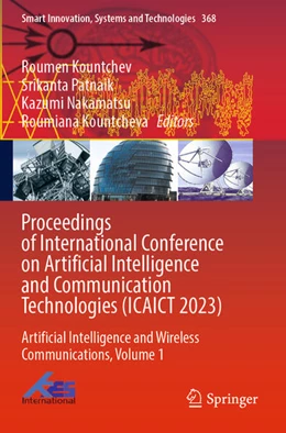 Abbildung von Kountchev / Patnaik | Proceedings of International Conference on Artificial Intelligence and Communication Technologies (ICAICT 2023) | 1. Auflage | 2025 | beck-shop.de