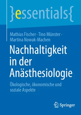 Abbildung von Fischer / Münster | Nachhaltigkeit in der Anästhesiologie | 1. Auflage | 2025 | beck-shop.de