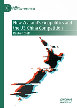Abbildung von Steff | New Zealand's Geopolitics and the US-China Competition | 1. Auflage | 2025 | beck-shop.de