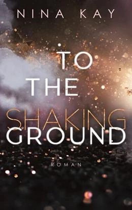 Abbildung von Kay | To The Shaking Ground | 1. Auflage | 2025 | beck-shop.de