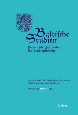 Abbildung von Gesellschaft für pommersche Geschichte | Baltische Studien, Pommersche Jahrbücher für Landesgeschichte. Band 110 NF | 1. Auflage | 2025 | beck-shop.de