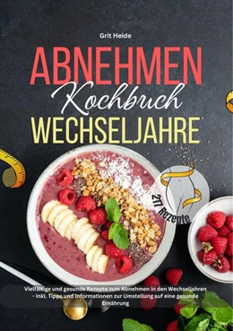 Abbildung von Heide / Tiffert | Abnehmen Kochbuch Wechseljahre | 1. Auflage | 2024 | beck-shop.de
