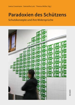 Abbildung von Crasemann / Lutz | Paradoxien des Schützens | 1. Auflage | 2025 | beck-shop.de