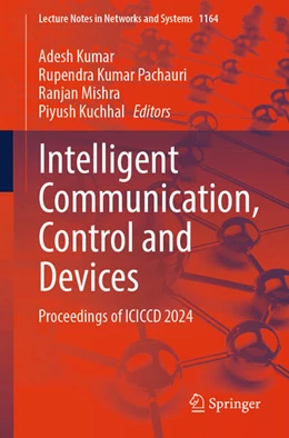 Abbildung von Kumar / Pachauri | Intelligent Communication, Control and Devices | 1. Auflage | 2025 | beck-shop.de