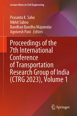 Abbildung von Sahu / Saboo | Proceedings of the 7th International Conference of Transportation Research Group of India (CTRG 2023), Volume 1 | 1. Auflage | 2025 | beck-shop.de