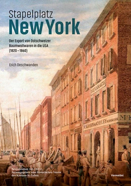 Abbildung von Deschwanden / Historischer Verein Kanton St. Gallen | Stapelplatz New York | 1. Auflage | 2025 | beck-shop.de